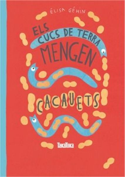  Els Cucs de terra mengen cacauets