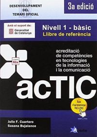 Acreditació de competències en TIC. Nivell 1 - bàsic