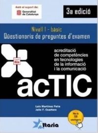 Qüestionaris de preguntes d'examen ACTIC. Nivell 1 - bàsic