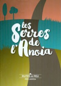 Les Serres de l'Anoia : rutes a peu per l'Anoia