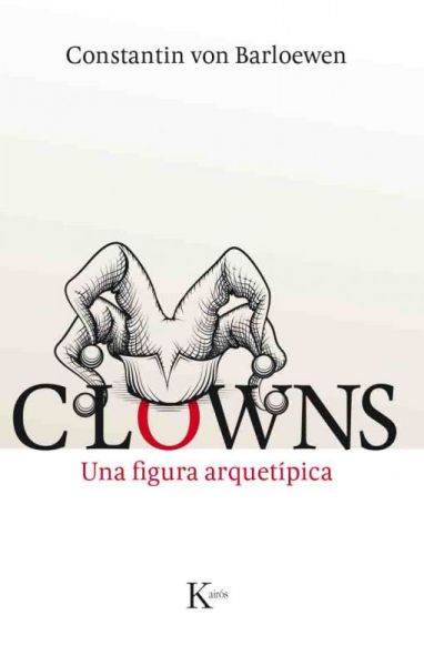  Clowns: una figura arquetípica : la alegría de tropezar