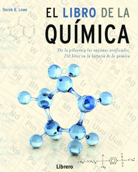  El Libro de la química: de la pólvora a las enzimas artificiales, 250 hitos en la historia de la química