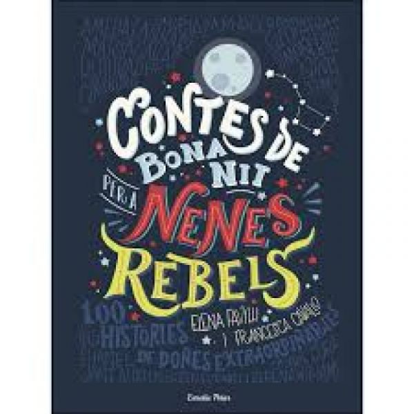  Contes de bona nit per a nenes rebels :