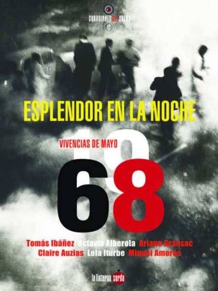  Esplendor en la noche : vivencias de mayo del 68