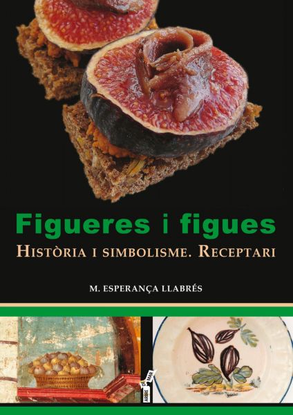  Figueres i figues : història i simbolisme : receptari