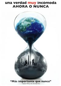 Una Verdad muy incómoda : ahora o nunca. 