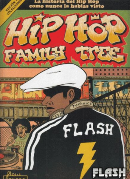  Hip-hop family tree : la historia del hip-hop como nunca la habías visto