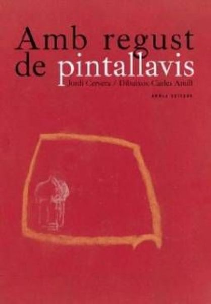  Amb regust de pintallavis