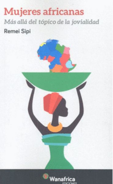  Mujeres africanas: más allá del tópico de la jovialidad