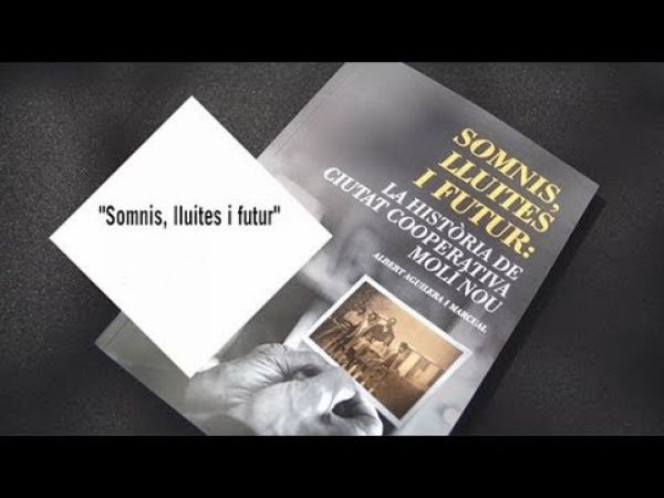  Somnis, lluites i futur : la història de Ciutat Cooperativa Molí Nou