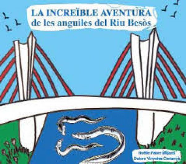  La Increïble aventura de les anguiles del riu Besòs