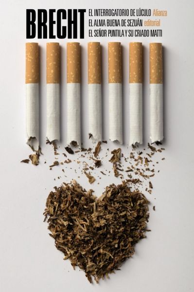  El interrogatorio de Lúculo; El alma buena de Sezuán ; El señor Puntila y su criado Matti