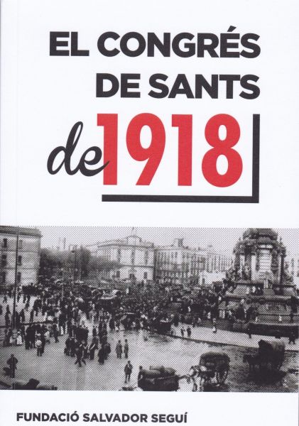  El Congrés de Sants de 1918