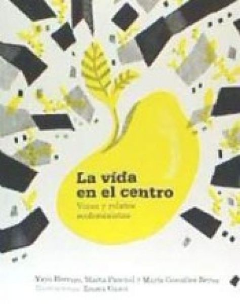  La Vida en el centro : voces y relatos ecofeministas