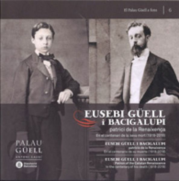  Eusebi Güell i Bacigalupi, patrici de la Renaixença :