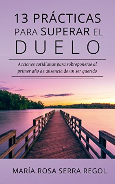  13 prácticas para superar el duelo :