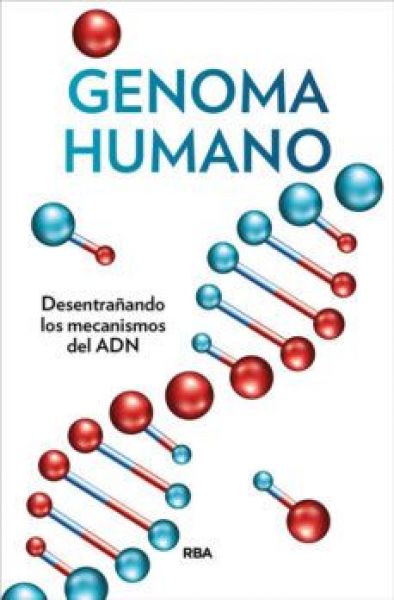  Genoma humano: desentrañando los mecanismos del ADN
