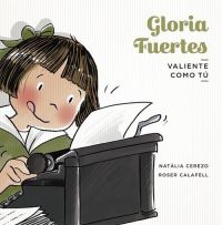  Gloria Fuertes : valiente como tu