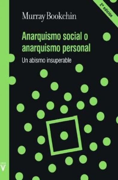  Anarquismo social o anarquismo personal : un abismo insuperable
