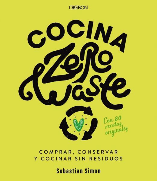  Cocina zero waste: comprar, conservar y cocinar sin residuos
