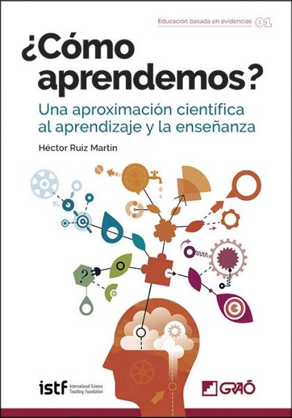  ¿Cómo aprendemos? Una aproximación científica al aprendizaje y la enseñanza