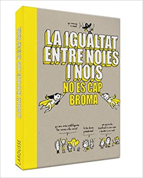  La Igualtat entre noies i nois no és cap broma