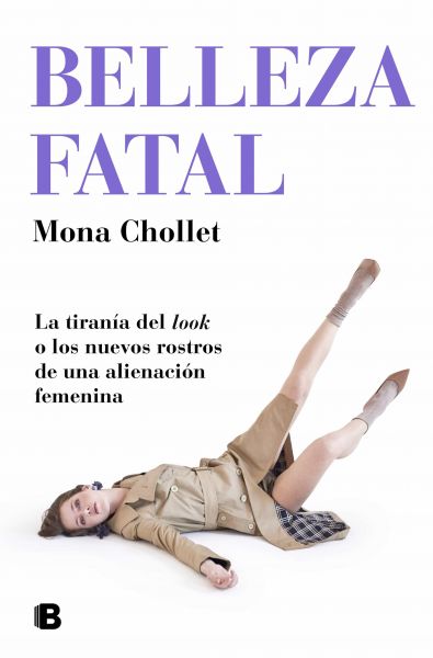  Belleza fatal : la tiranía del look o los nuevos rostros de una alienación femenina