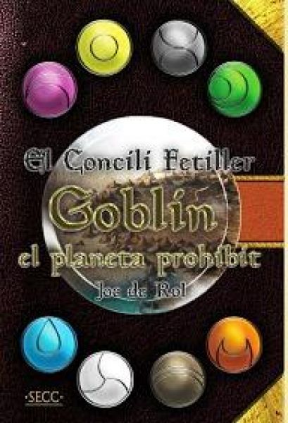  Concili Fetiller : Goblin el planeta prohibit : joc de rol