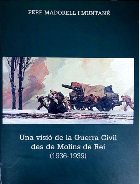  Una visió de la Guerra Civil des de Molins de Rei (1936-1939)