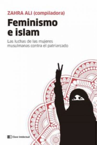  Feminismo e islam : la lucha de las mujeres musulmanas contra el patriarcado