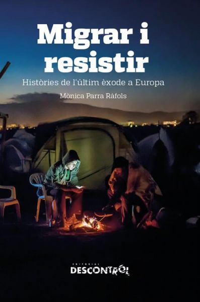  Migrar i resistir: històries de l'últim èxode a Europa