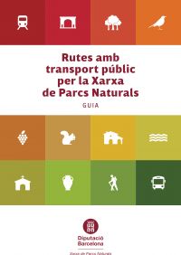 Rutes amb transport públic per la Xarxa de Parcs Naturals : guia (Muntada, Francesc)