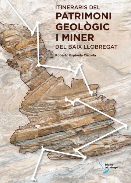  Itineraris del patrimoni geològic i miner del Baix Llobregat