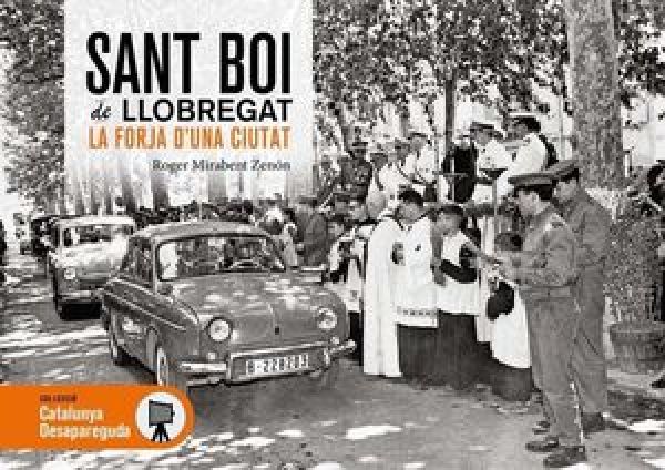  Sant Boi de Llobregat : la forja d'una ciutat