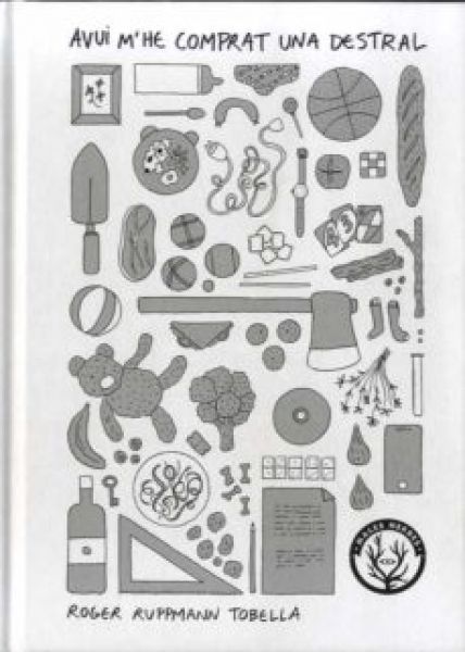  Avui m'he comprat una destral