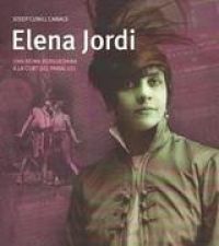 Elena Jordi: una reina berguedana a la cort del Paral·lel