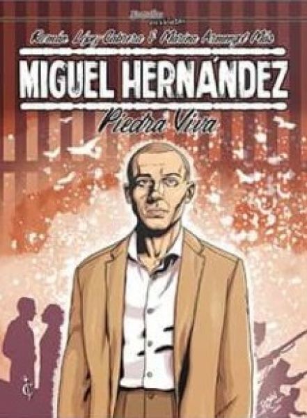  Miguel Hernández : piedra viva