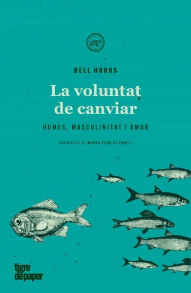  La Voluntat de canviar : homes, masculinitat i amor