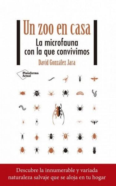  Un Zoo en casa: la microfauna con la que convivimos