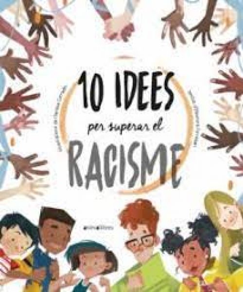 10 idees per superar el racisme