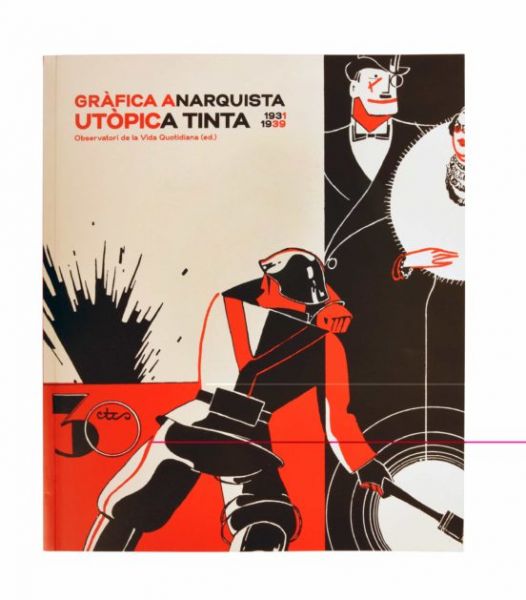  Gráfica anarquista : utópica tinta 1931-1939