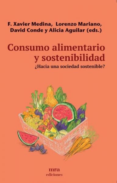  Consumo alimentario y sostenibilidad: ¿hacia una sociedad sostenible?