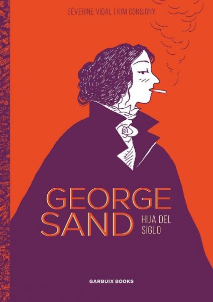  George Sand : hija del siglo