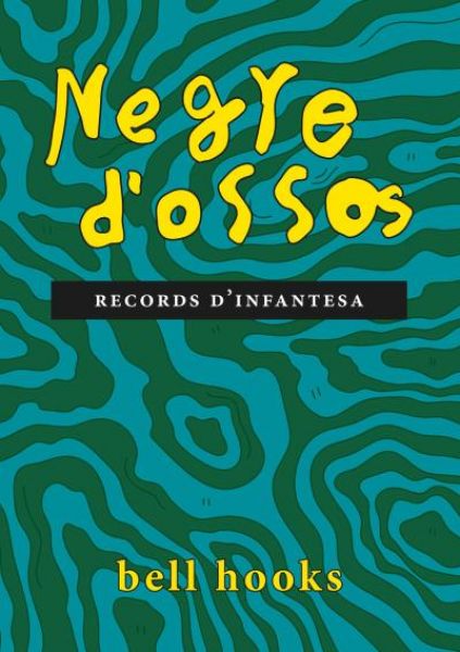  Negre d'ossos : records d'infantesa