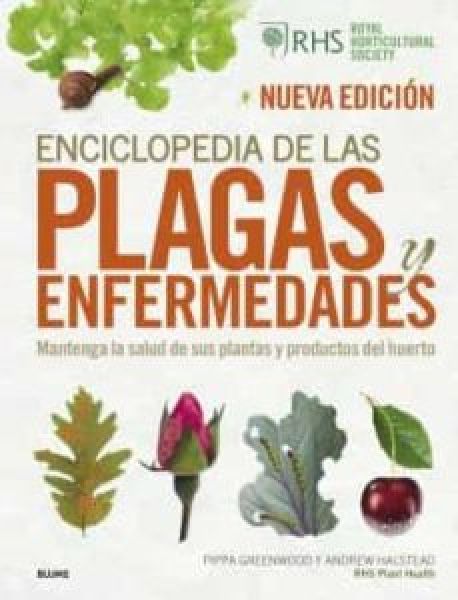  Enciclopedia de las plagas y enfermedades: mantenga la salud de sus plantas y productos del huerto
