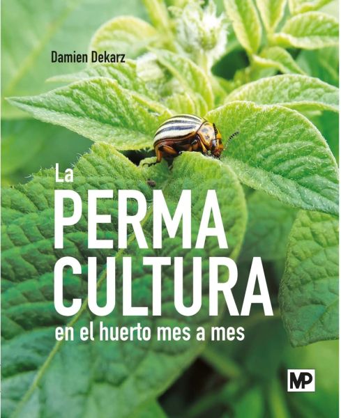  La Permacultura en el huerto mes a mes