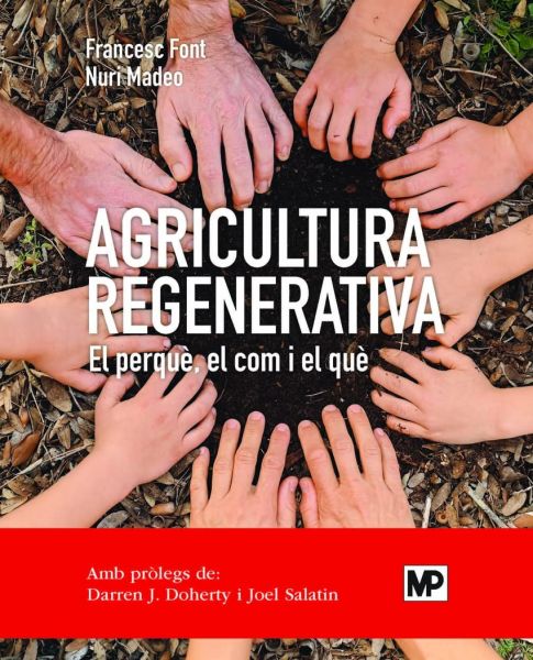  Agricultura regenerativa: el perquè, el com i el què