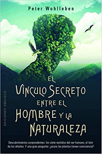  El Vínculo secreto entre el hombre y la naturaleza
