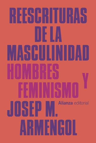  Reescrituras de la masculinidad :