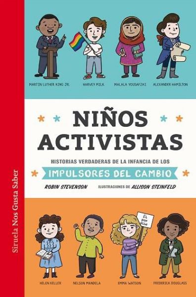  Niños activistas : historias verdaderas de la infancia de los impulsores del cambio